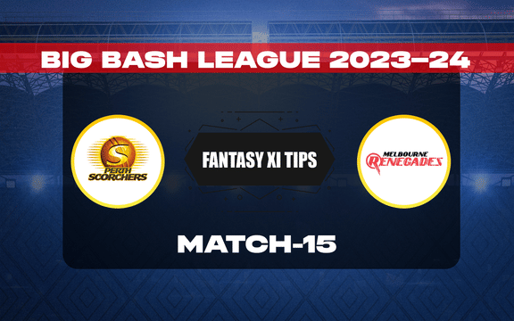 SCO vs REN Dream11 Prediction, Dream11 Playing XI, Today Match 15, BBL 2023-24