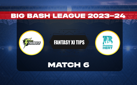 THU vs HEA Dream11 Prediction, Dream11 Playing XI, Today Match 6, BBL 2023-24