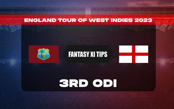 WI vs ENG Dream11 Prediction, Dream11 Playing XI, Today 3rd ODI, England tour of West Indies 2023