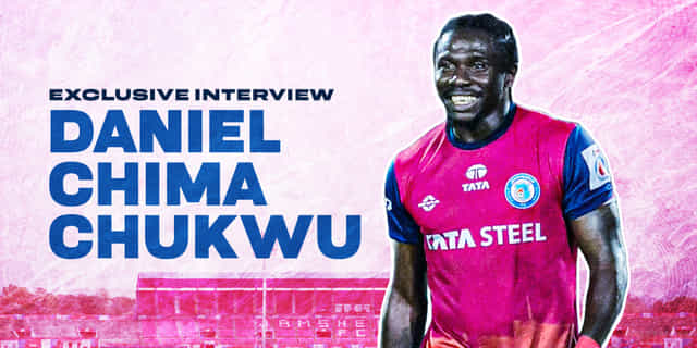 Fans need to keep believing & we’re getting there, asserts Jamshedpur FC star Daniel Chima Chukwu in exclusive interview