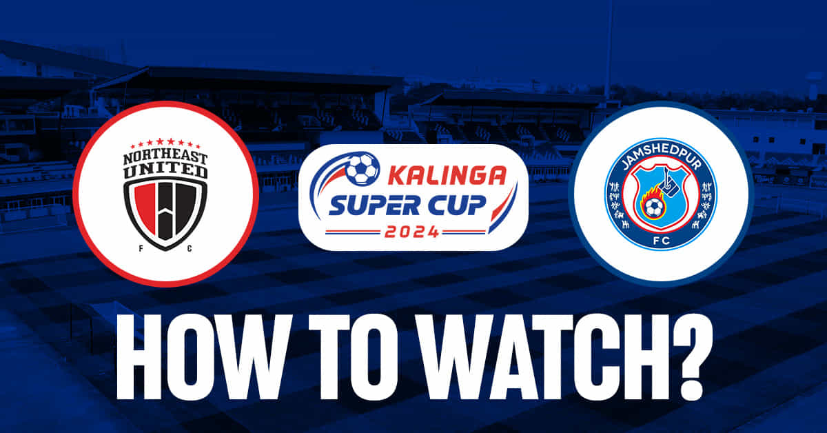 Kalinga Super Cup 2024: Where and how to watch NorthEast United vs Jamshedpur FC game?