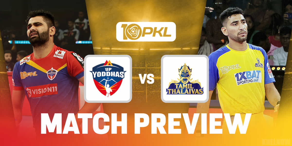 PKL 10: UP Yoddhas vs Tamil Thalaivas Predicted 7, team news, when & where to watch, head-to-head