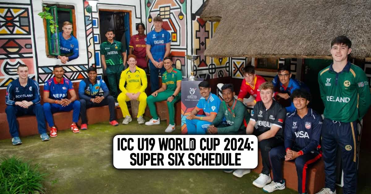 ICC U19 World Cup 2024: Super Six schedule, fixtures, timings