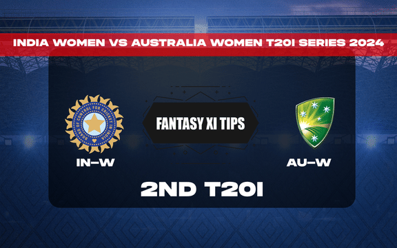 IN-W vs AU-W Dream11 Prediction, Dream11 Playing XI, Today 2nd T20I, India Women vs Australia Women T20I Series 2024