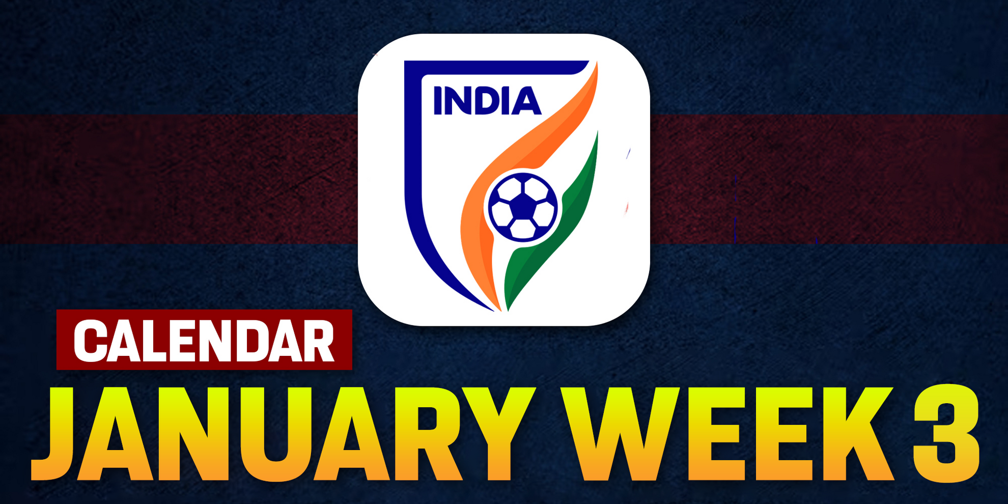 Indian Football Calendar 2024 Matches to watch in third week of January