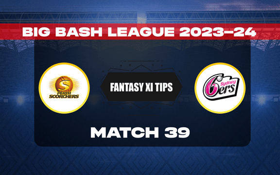 SCO vs SIX Dream11 Prediction, Dream11 Playing XI, Today Match 39, BBL 2023-24