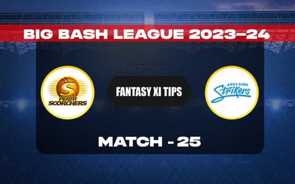 SCO vs STR Dream11 Prediction, Dream11 Playing XI, Today Match 25, BBL 2023-24