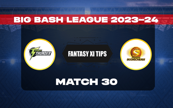 THU vs SCO Dream11 Prediction, Dream11 Playing XI, Today Match 30, BBL 2023-24