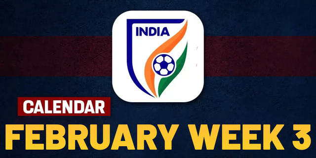 Indian Football Calendar 2024: Matches to watch in third week of February