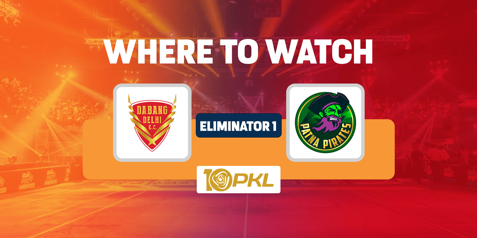Where and how to watch PKL 10 eliminator 1 between Dabang Delhi vs Patna Pirates