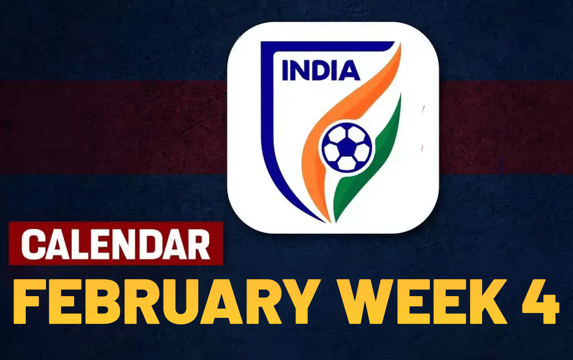 Indian Football Calendar 2024: Matches to watch in fourth week of February
