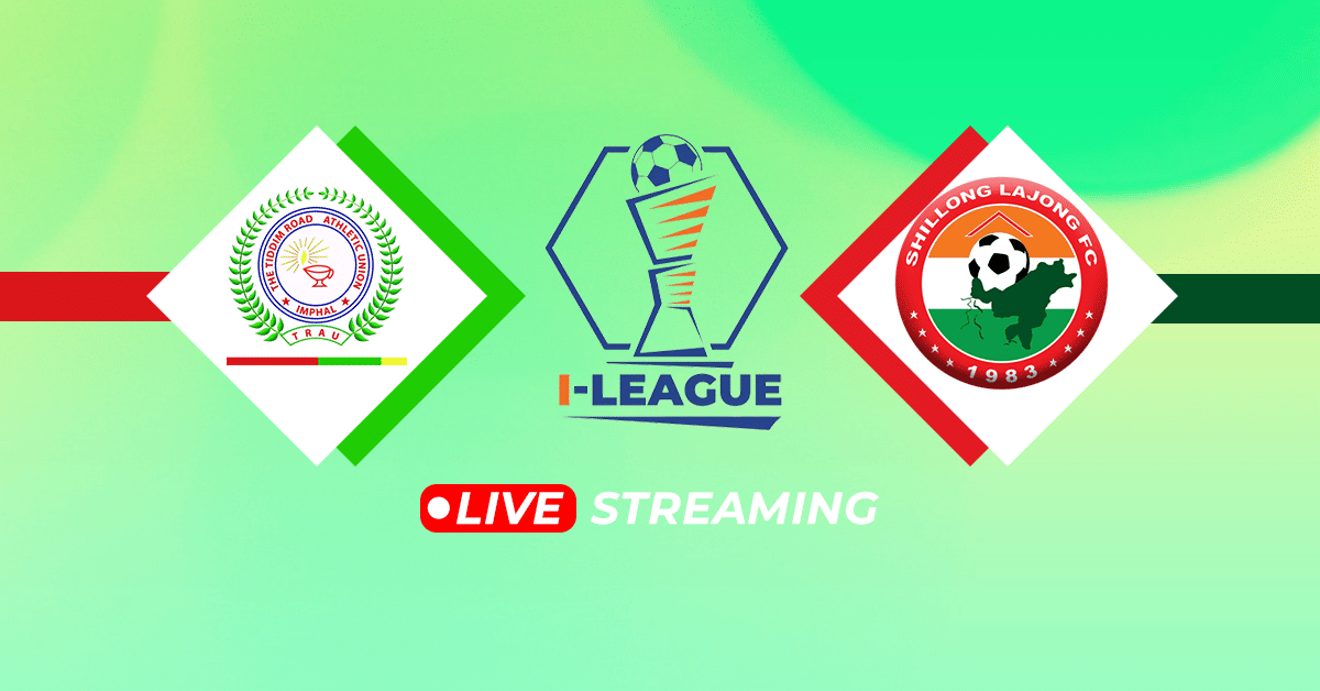 I-League 2023-24: TRAU FC vs Shillong Lajong FC Live Streaming