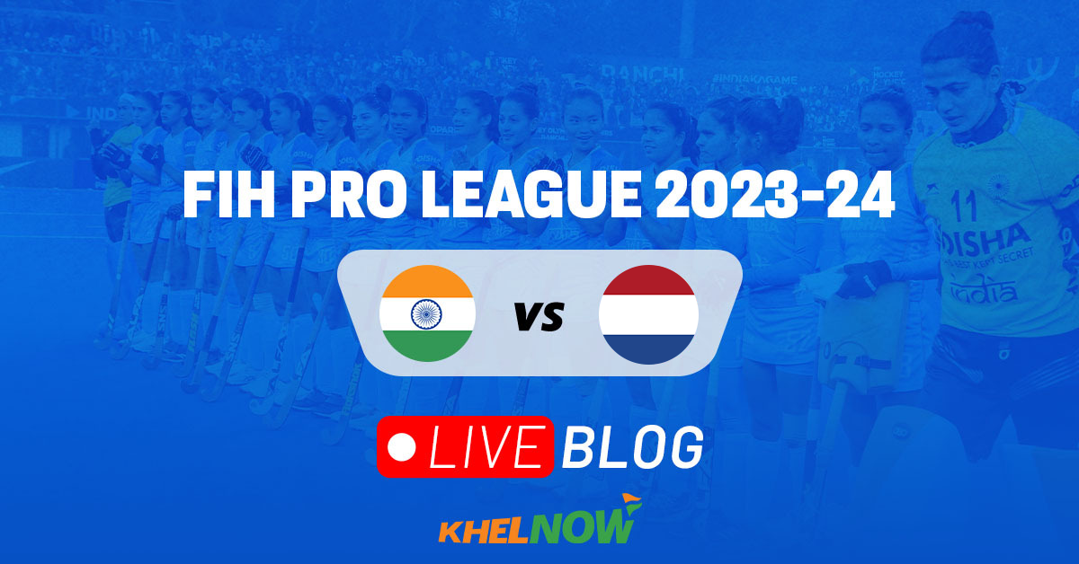 India vs Netherlands Highlights, Women's FIH Pro League 202324