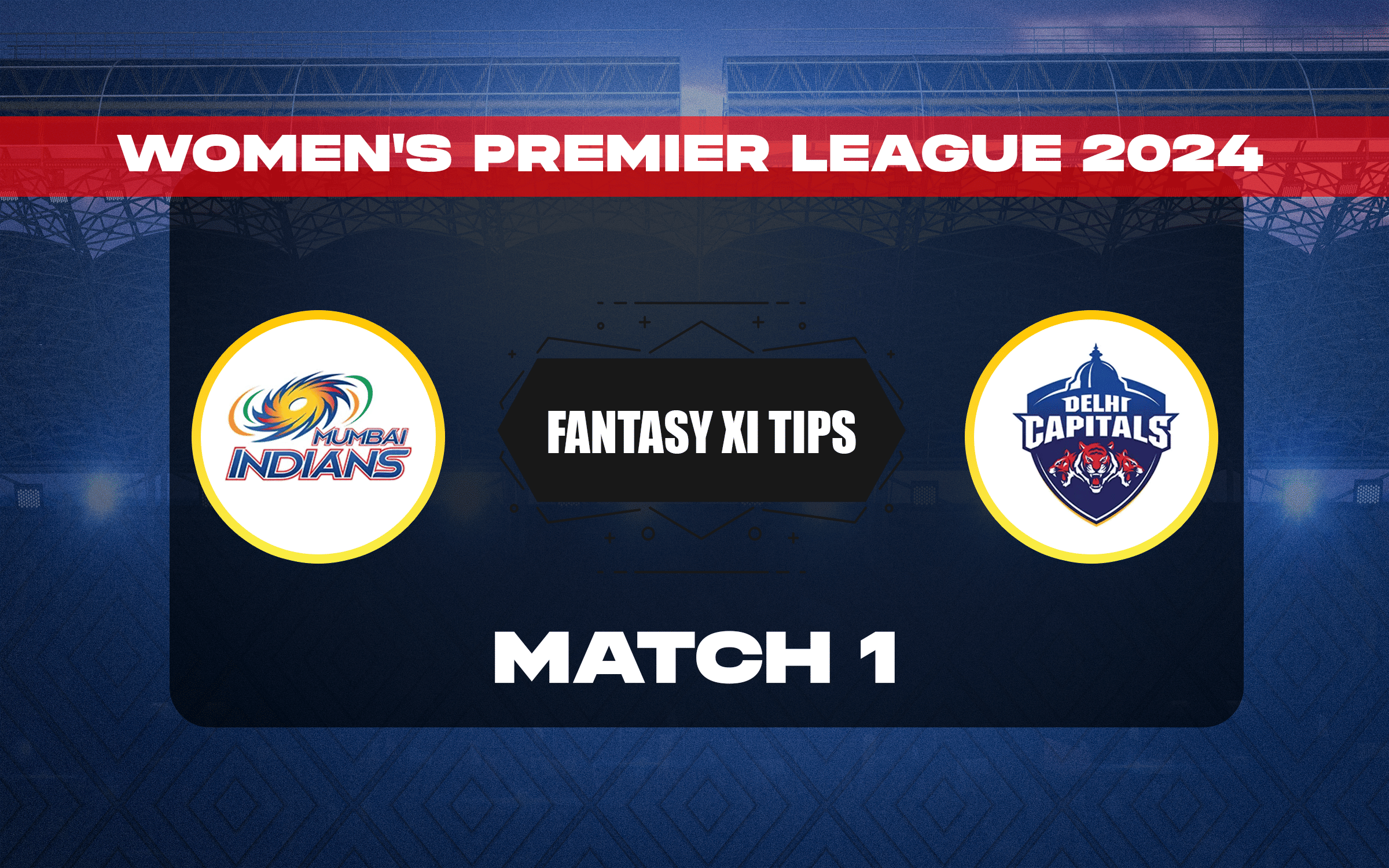 MUM-W vs DEL-W Dream11 Prediction, Dream11 Playing XI, Today Match 1, Women's Premier League (WPL 2024)