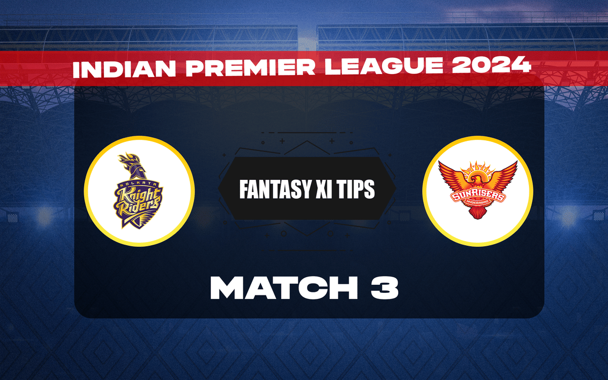 KKR vs SRH Dream11 Prediction, Dream11 Playing XI, Today Match 3, IPL 2024