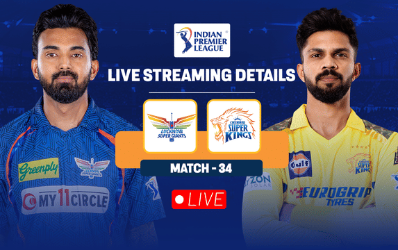 LSG vs CSK Live streaming details, when and where to watch Match 34 of IPL 2024