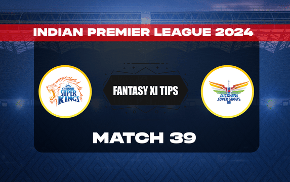 CHE vs LKN Dream11 Prediction, Dream11 Playing XI, Today Match 39, IPL 2024