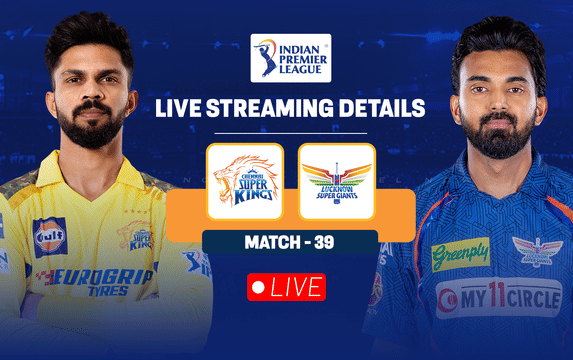CSK vs LSG: Live streaming details, when and where to watch Match 39 of IPL 2024