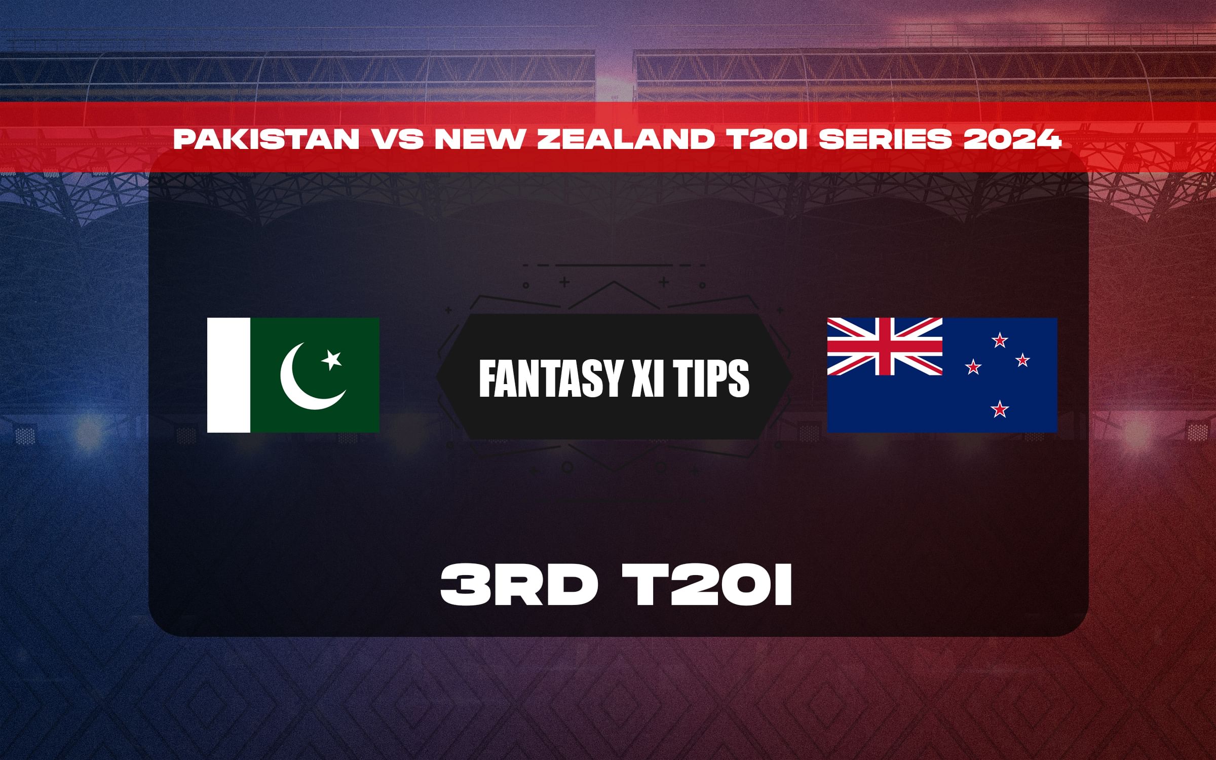 PAK vs NZ Dream11 Prediction, Dream11 Playing XI, Today Match 3