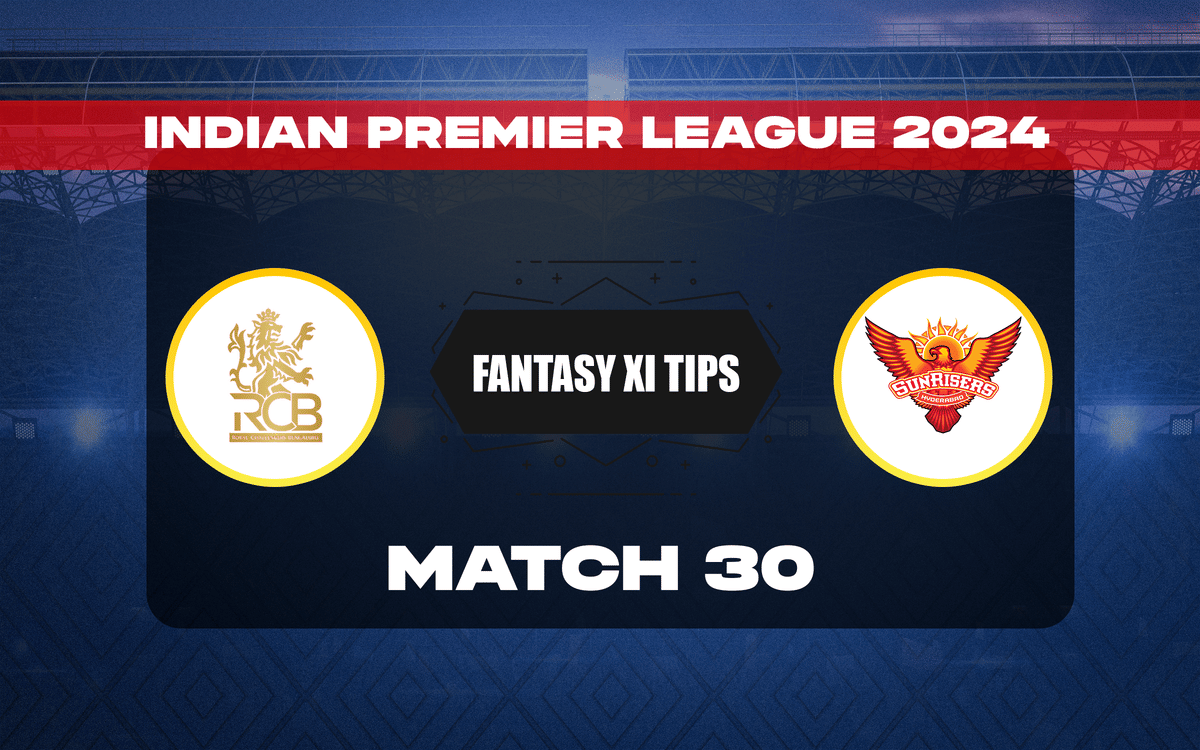 RCB vs SRH Dream11 Prediction, Dream11 Playing XI, Today Match 30, IPL 2024