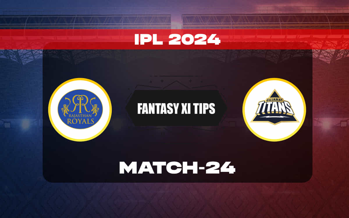 RR vs GT Dream11 Prediction, Dream11 Playing XI, Today Match 24, IPL 2024