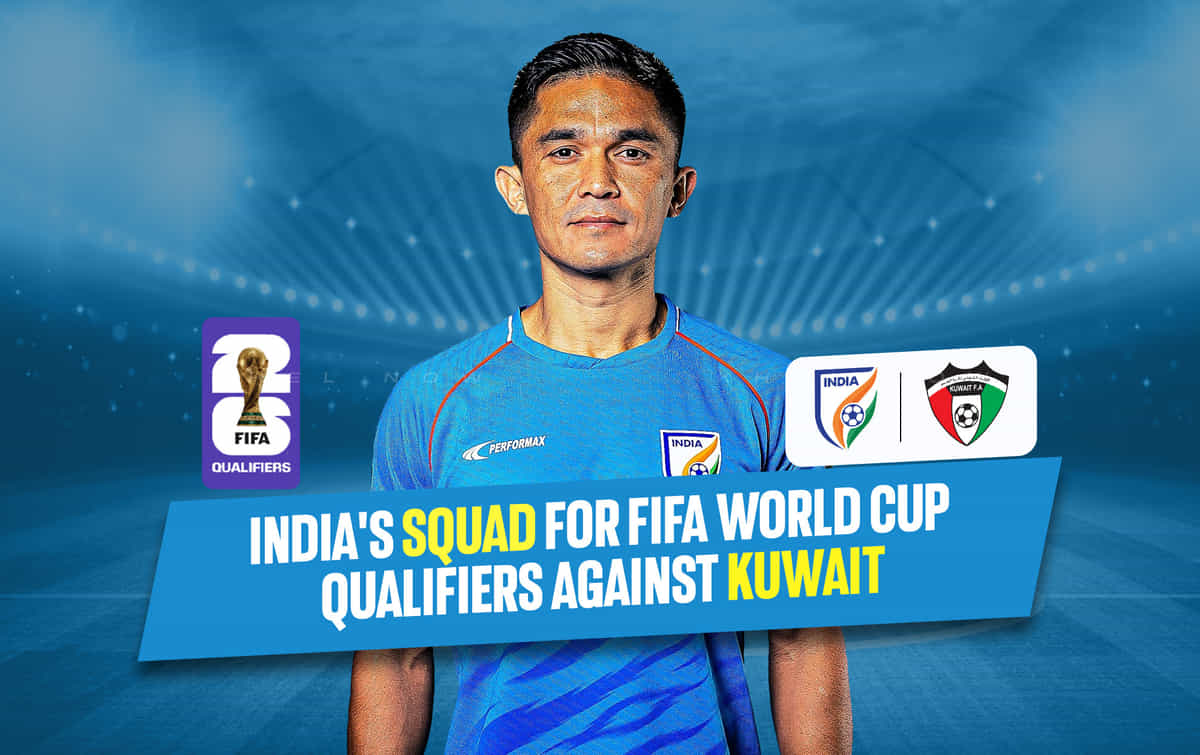 India name 27-member squad for crucial FIFA World Cup Qualifier against Kuwait