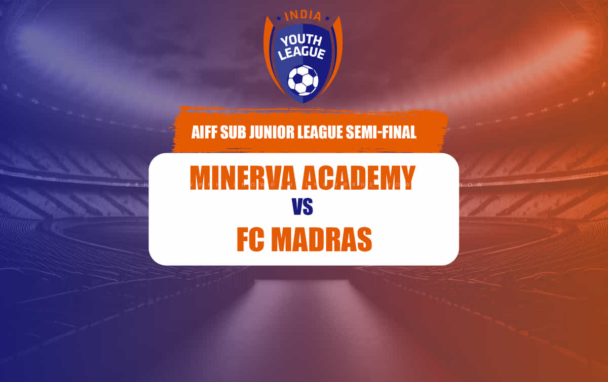 AIFF Sub Junior League: Minerva Academy vs FC Madras Live