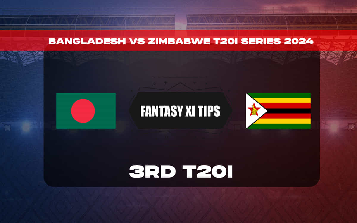 BAN vs ZIM Dream11 Prediction, Dream11 Playing XI, Today Match 3, Bangladesh vs Zimbabwe T20I series 2024