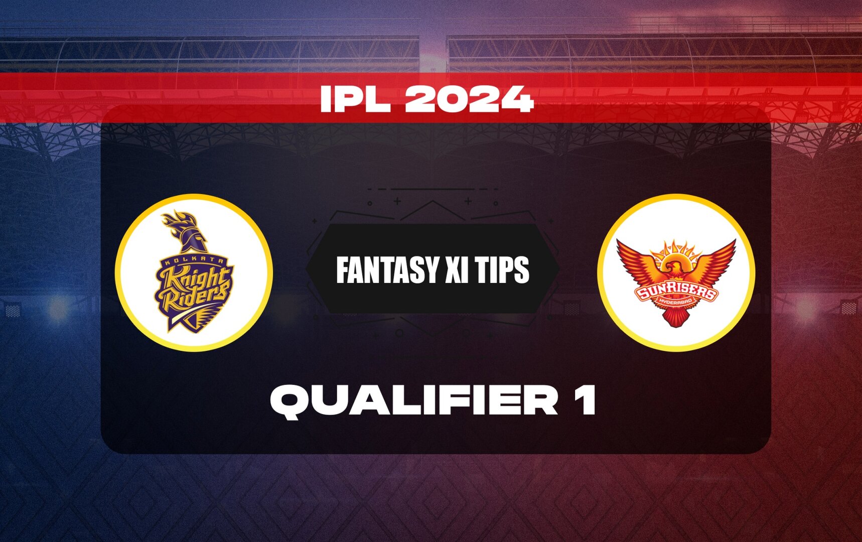 KKR vs SRH Dream11 Prediction Today Match Qualifier 1 IPL 2024