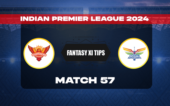 SRH vs LKN Dream11 Prediction, Dream11 Playing XI, Today Match 57, IPL 2024