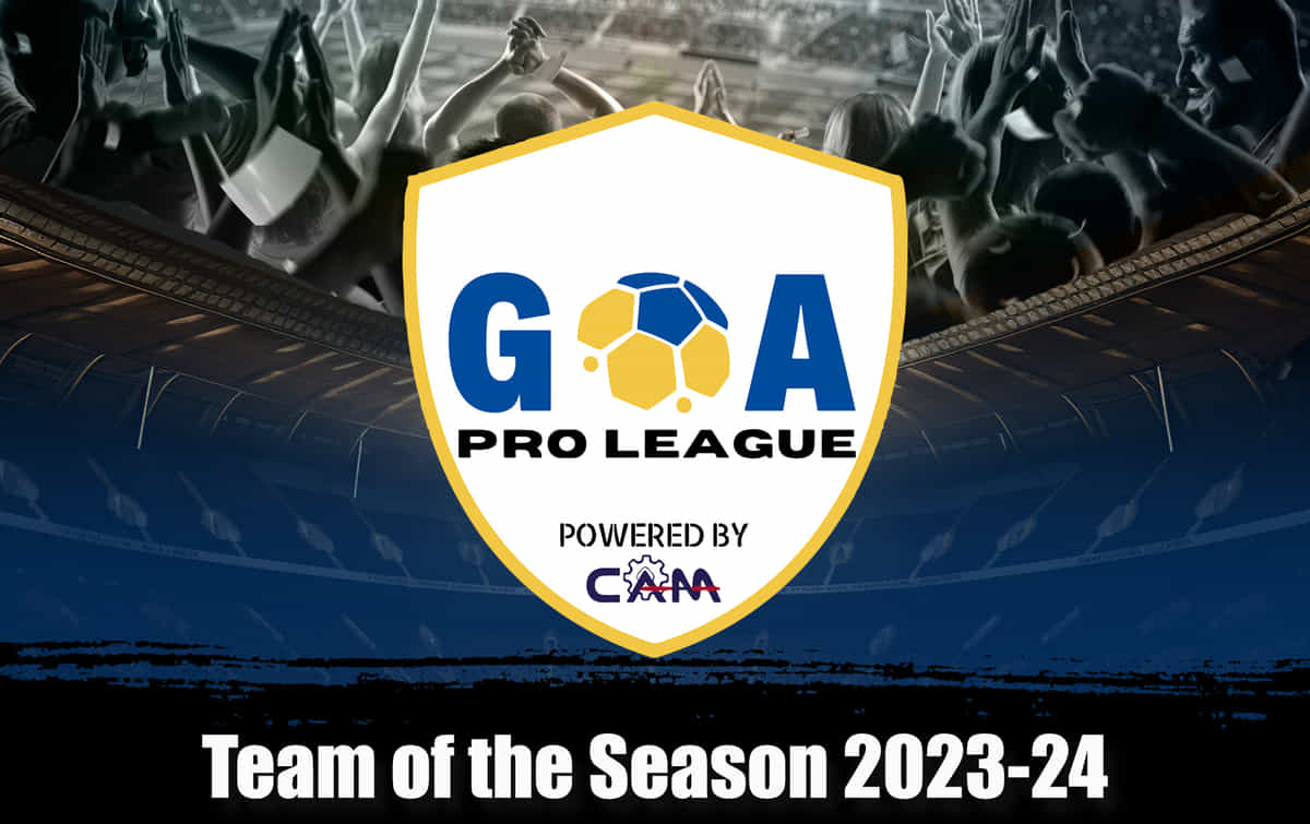Goa Professional League 2023-24: Team of the Season
