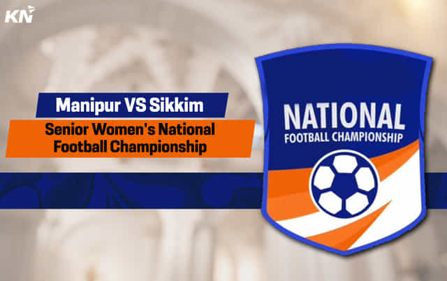 Senior Women's National Football Championship: Manipur vs Sikkim Live
