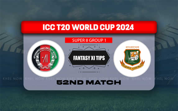 AFG vs BAN Dream11 Prediction, Dream11 Playing XI, Today Match 52, ICC T20 World Cup 2024