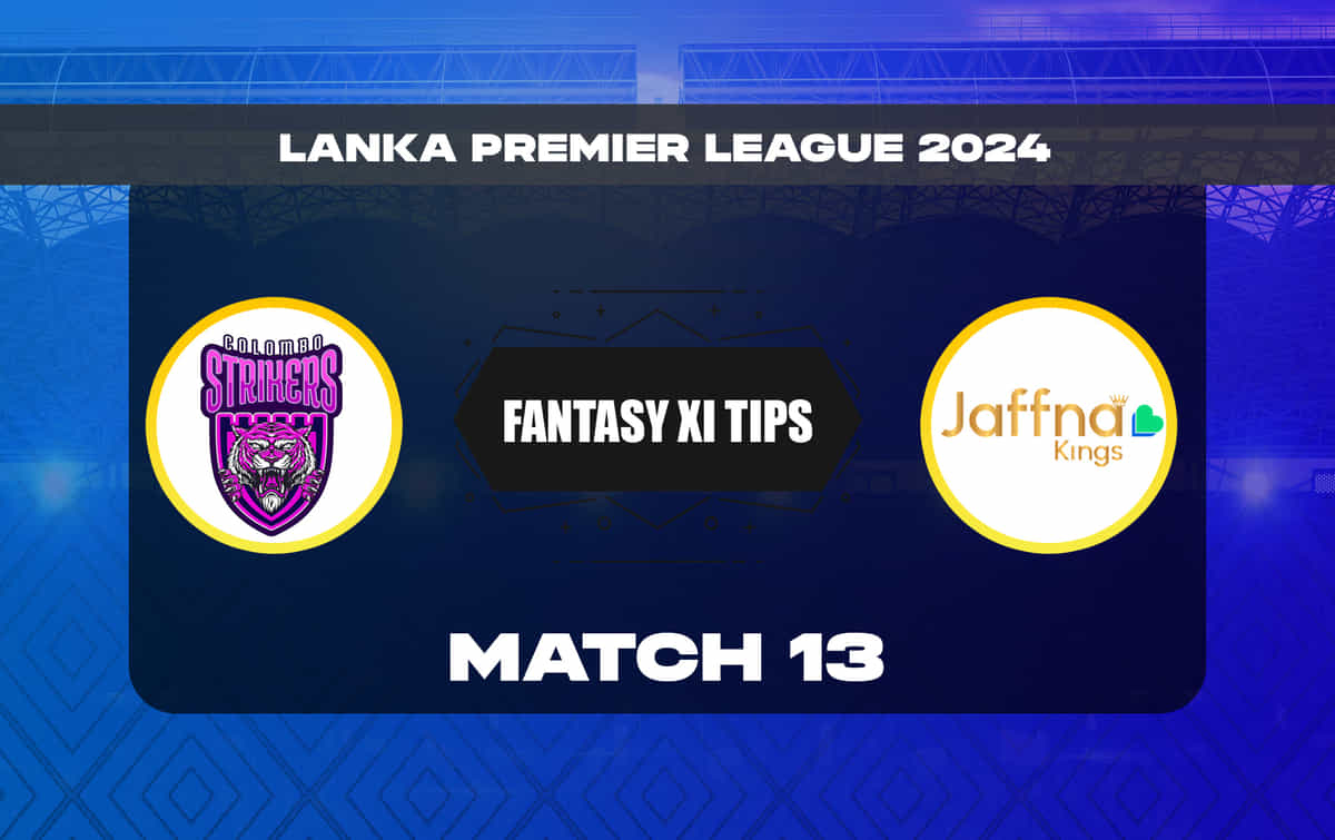 CS vs JK Dream11 Prediction, Dream11 Playing XI, Today Match 13, Lanka Premier League 2024