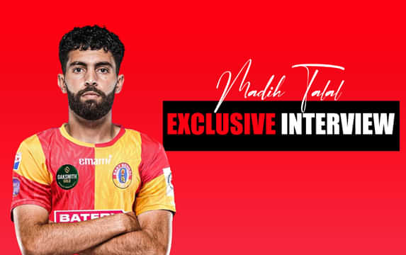 I am very excited to play in the AFC competition, exclaims East Bengal's new midfielder Madih Talal
