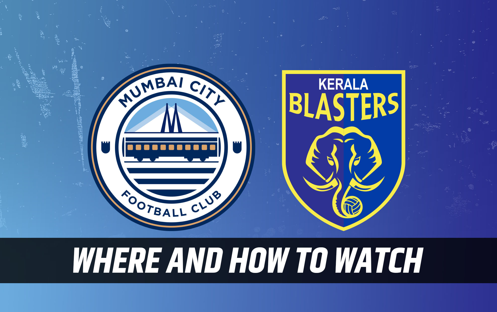 Mumbai City FC vs Kerala Blasters&nbsp;Live Streaming, TV channel, kick-off time & where to watch Durand Cup 2024