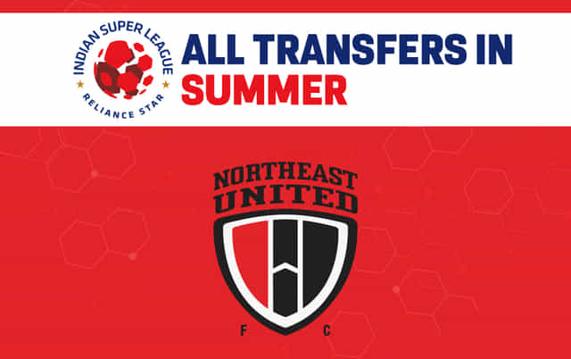 NorthEast United FC's all transfers completed so far in the 2024-2025 summer window