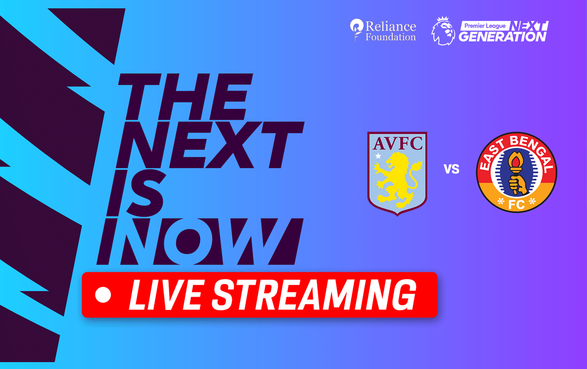 Aston Villa vs East Bengal Live | Next Generation Cup 2024