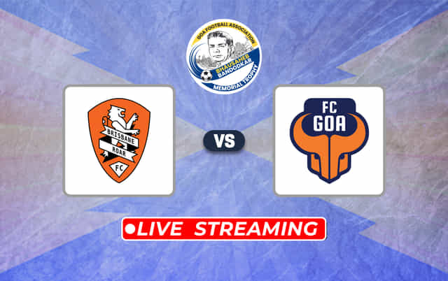 Brisbane Roar FC vs FC Goa Live | Bhausaheb Bandodkar Memorial Trophy 2024