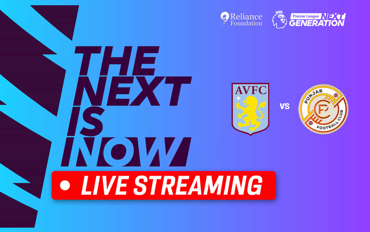 Aston Villa vs Punjab FC Live | Next Generation Cup 2024