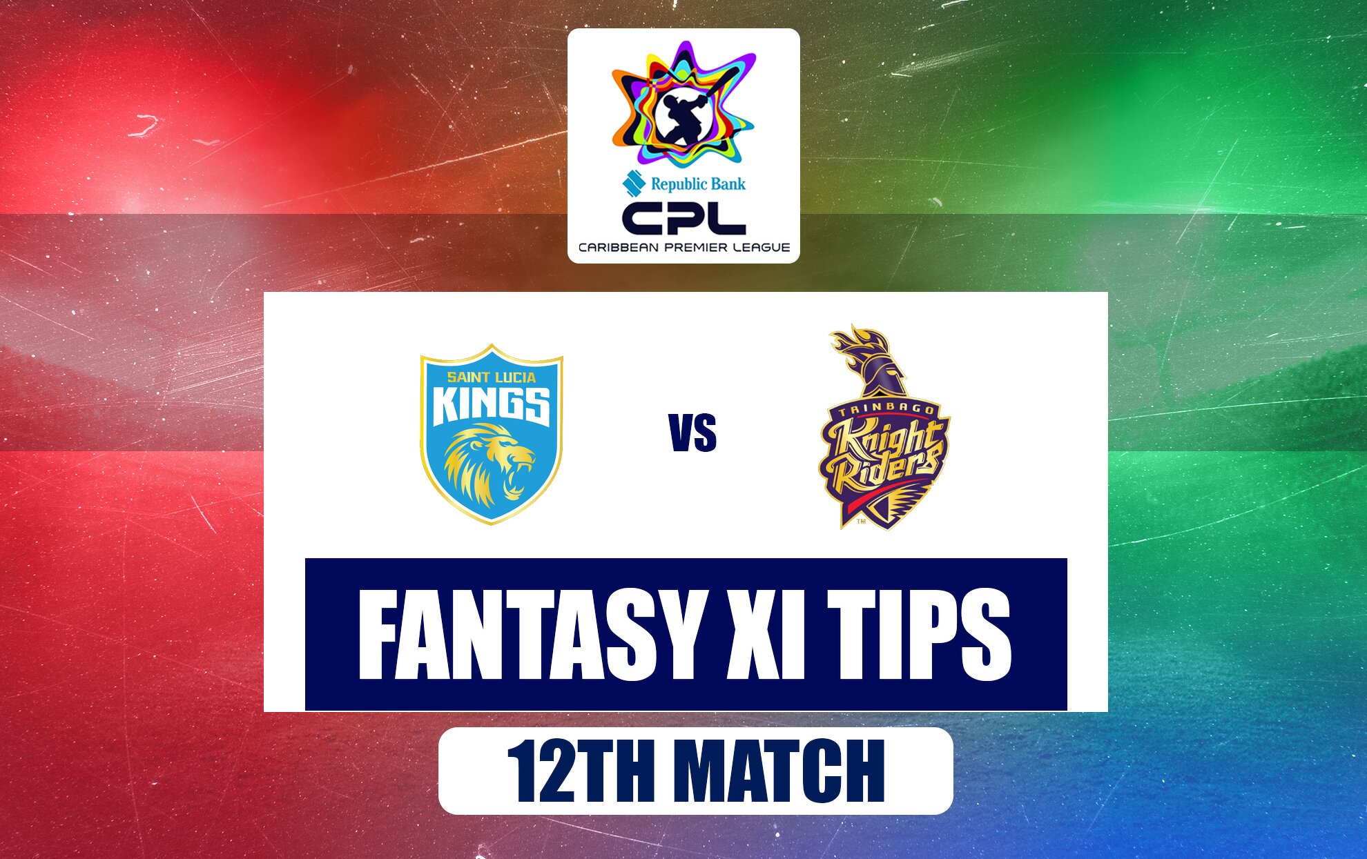 SLK vs TKR Dream11 Prediction Today Match 12 Republic Bank CPL T20 2024