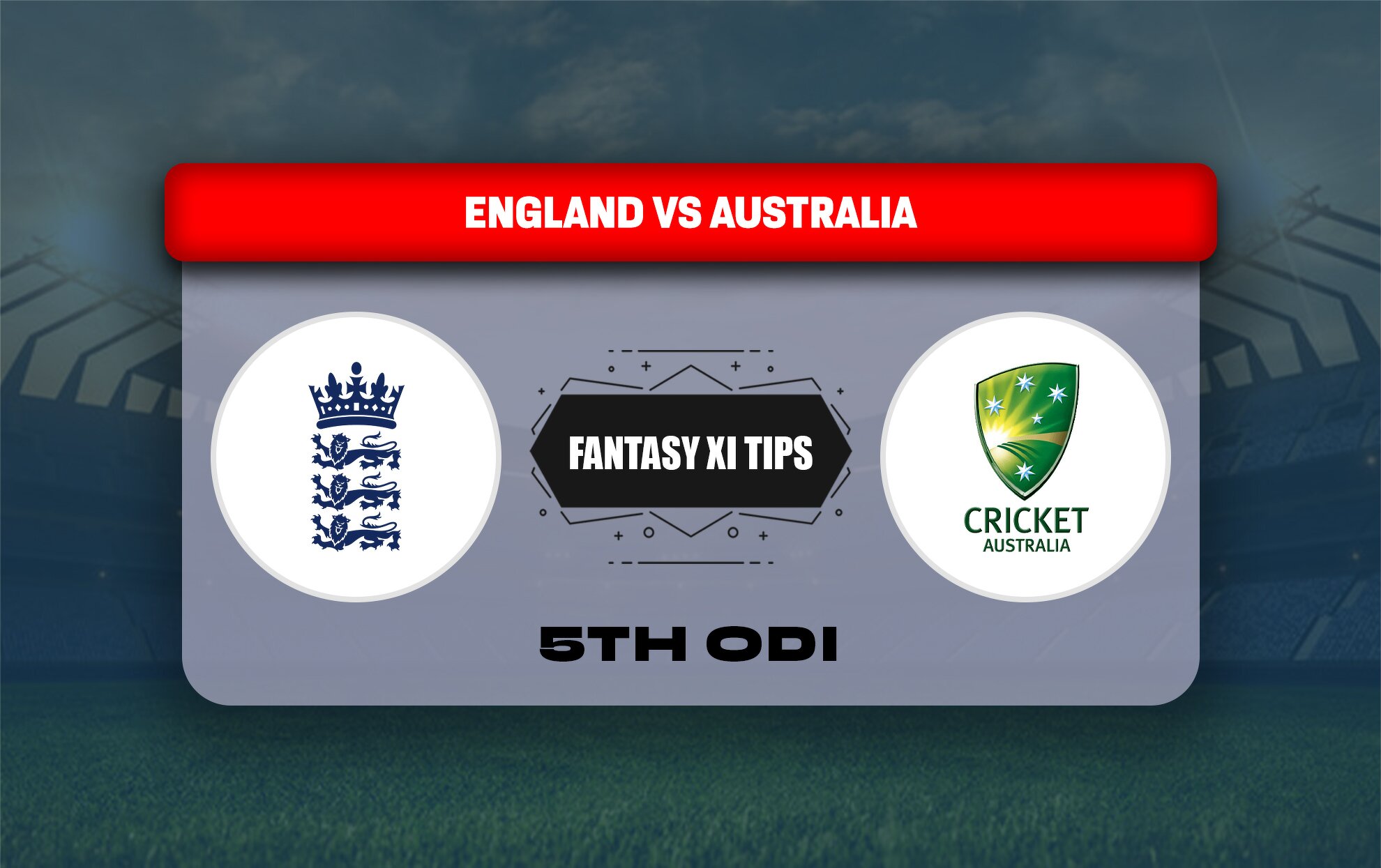 ENG vs AUS Dream11 Prediction Today Match 5 England vs Australia ODI