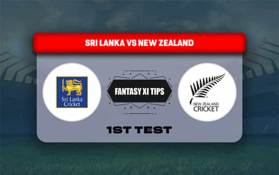 SL vs NZ Dream11 Prediction, Dream11 Playing XI, Today Match 1, New Zealand tour of Sri Lanka 2024