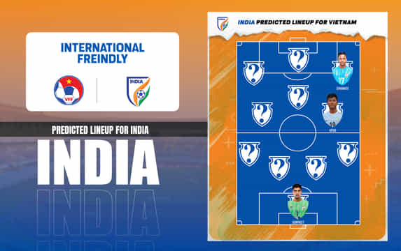 India predicted lineup for  for Vietnam clash