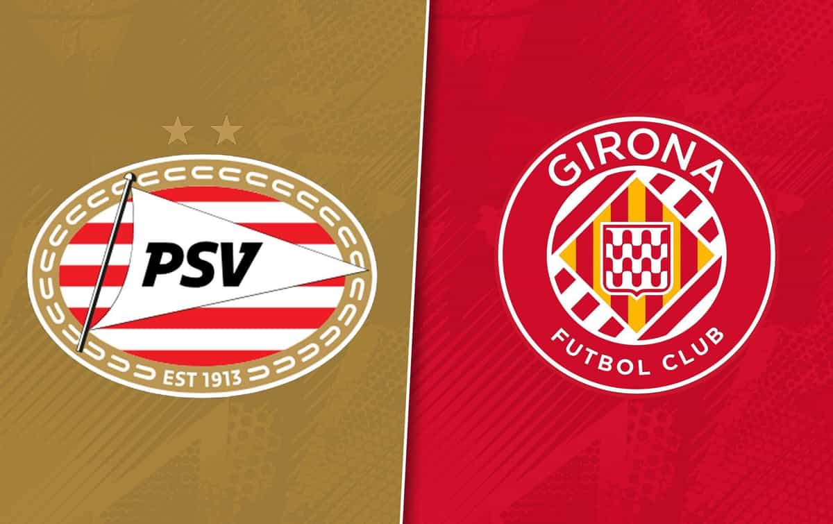 PSV vs Girona Prediction, lineups, betting tips & odds