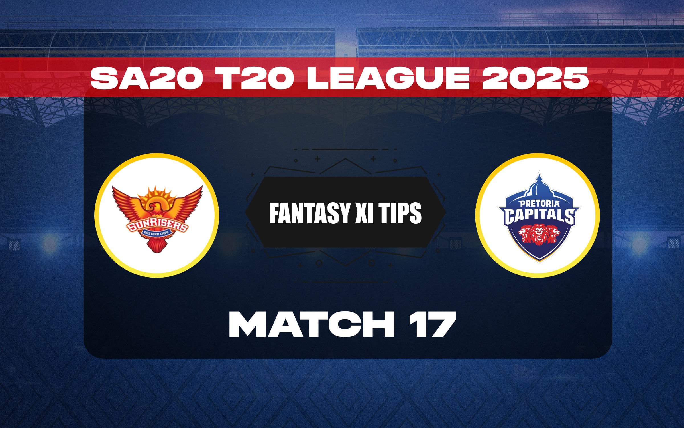 SEC vs PC Dream11 Prediction, Dream11 Playing XI, Today Match 17, SA20 2025