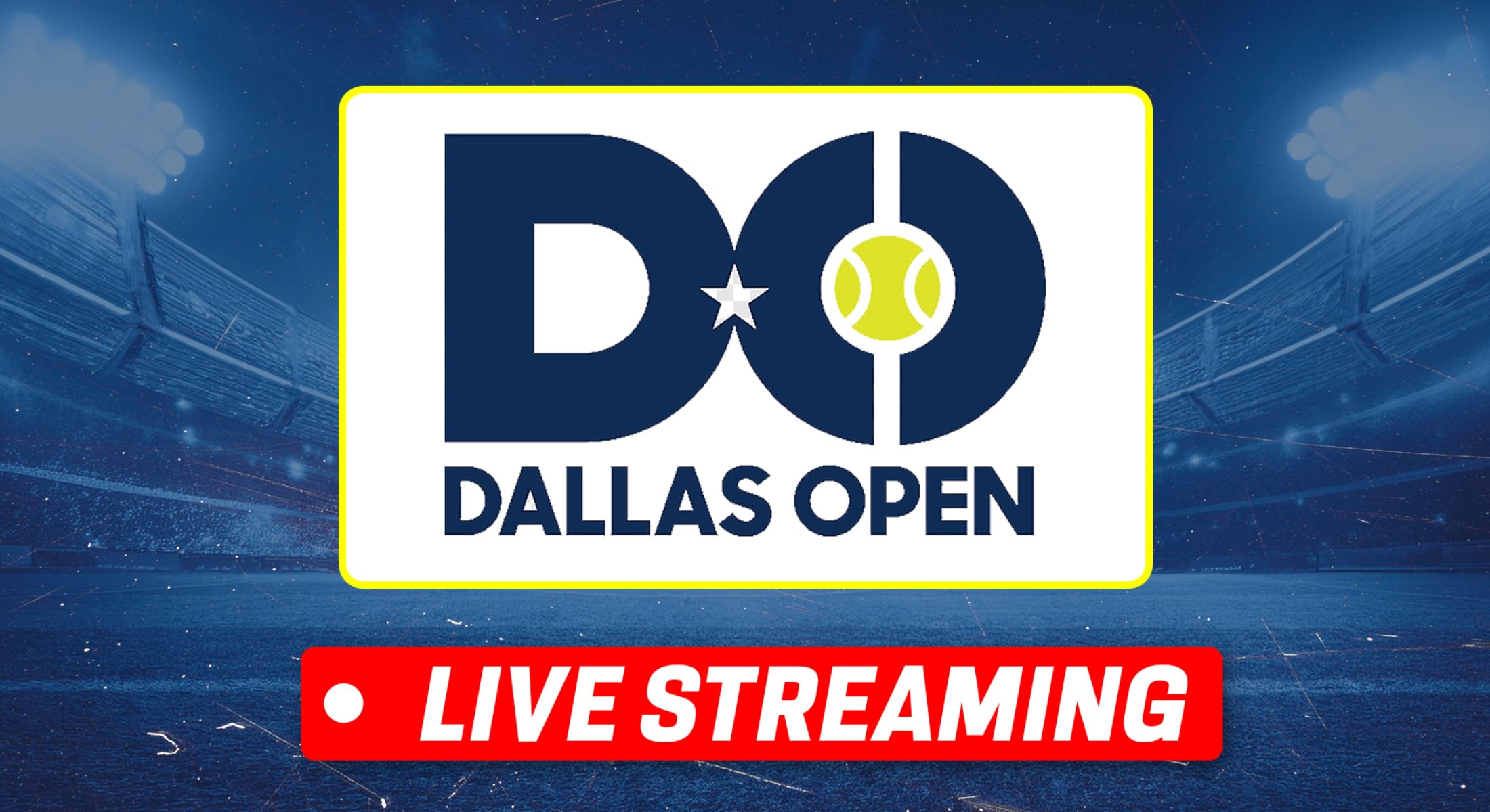 Dallas Open 2025: Live streaming, TV Channel, where and how to watch?