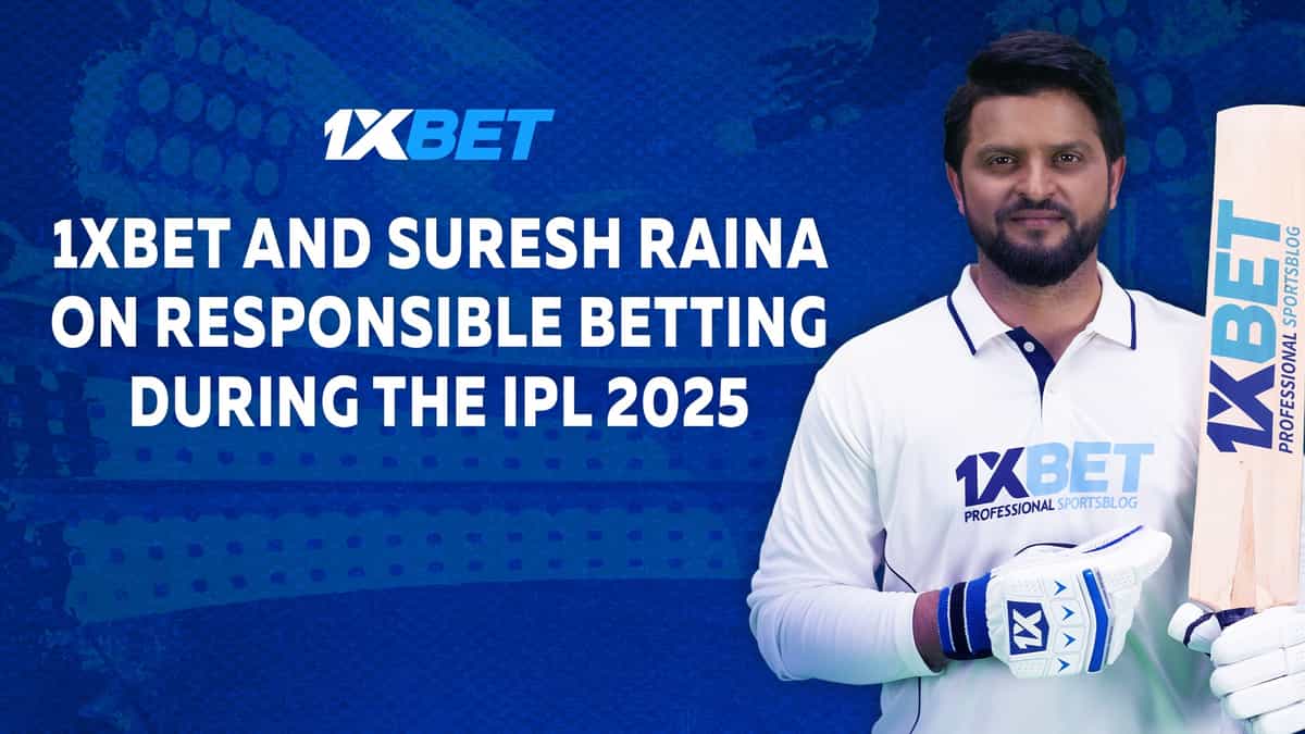 1xBet and Suresh Raina on responsible betting during the IPL 2025