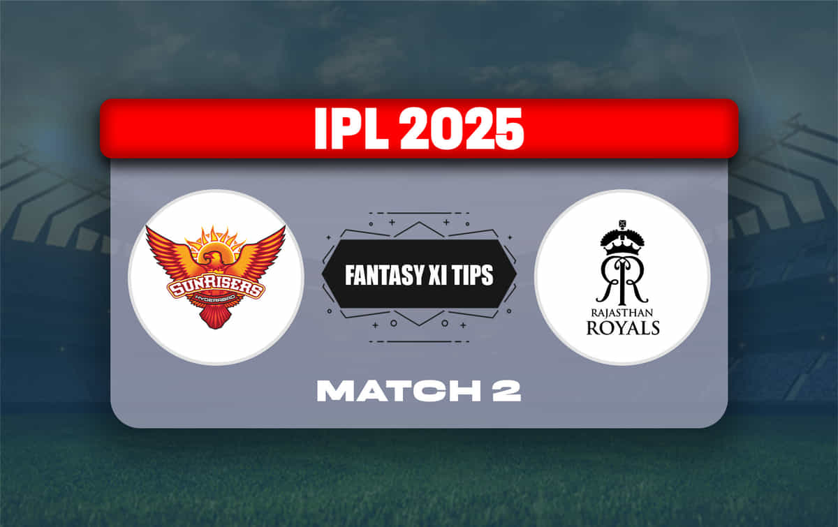 SRH vs RR Dream11 Prediction, Dream11 Playing XI, Today Match 2, IPL 2025 (Indian T20 League)