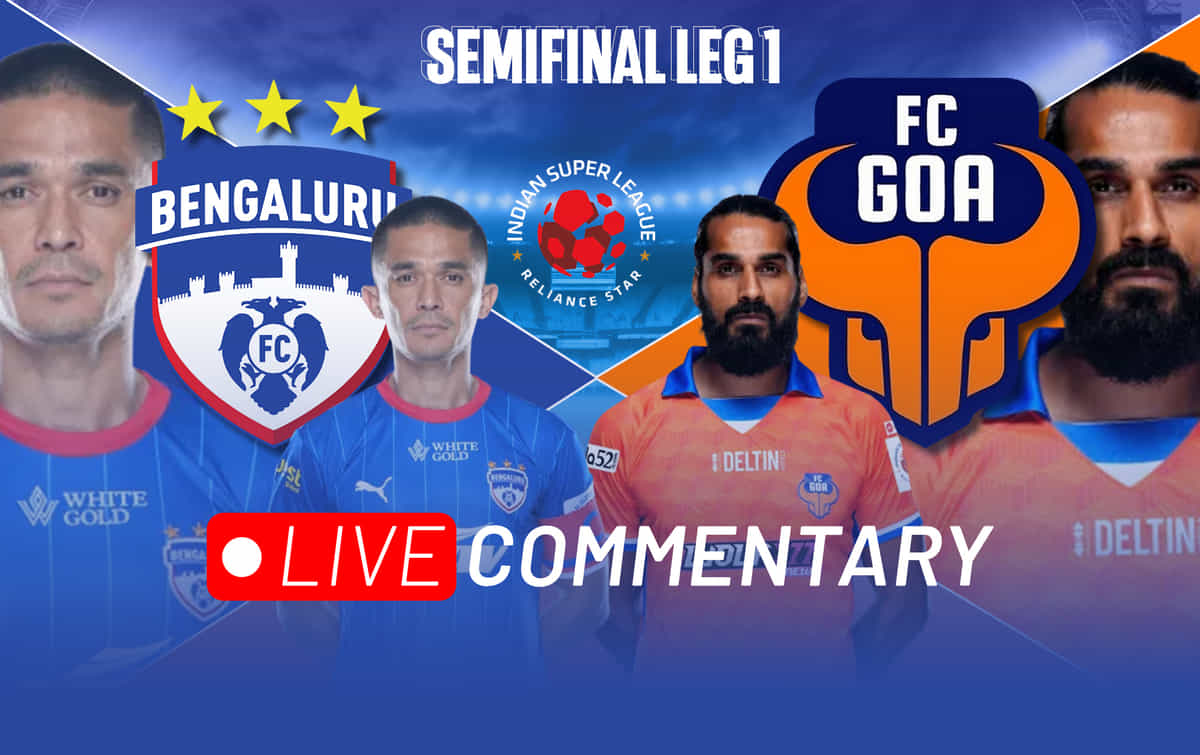 Bengaluru FC vs FC Goa Live: Follow ISL 2024-25 Semifinal 1 Leg 1 Live Updates